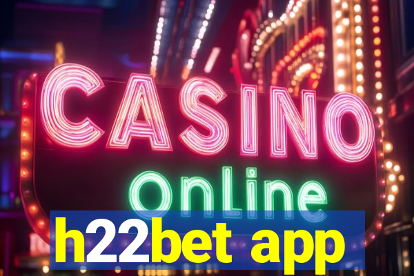 h22bet app